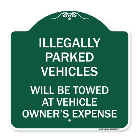 Signmission Illegally Parked Vehicles Towed Owners Expense Heavy-Gauge Alum Sign, 18" L, 18" H, GW-1818-23897 A-DES-GW-1818-23897